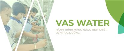 VASWATER Hành trình mang nước tinh khiết đến học đường